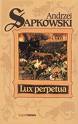 Andrzej Sapkowski, Lux perpetua