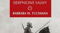 Barbara W. Tuchman, Sierpniowe salwy [fot. WAB]