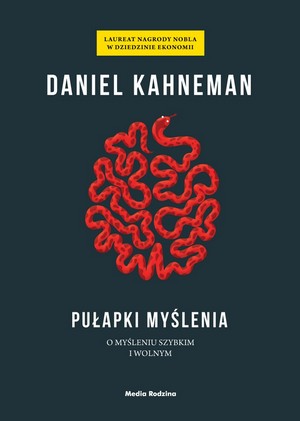 Daniel Kahneman, Pułapki myślenia Daniel Kahneman, Pułapki myślenia