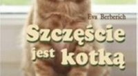 Eva Berberich, Szczcie jest kotk [fot. Eva Berberich, Szczcie jest kotk]