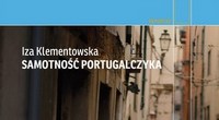 Iza Klementowska, Samotno Portugalczyka [fot. Wydawnictwo Czarne]