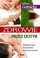 Jadwiga Grnicka, Zdrowie przez dotyk