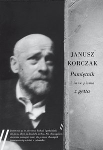 Janusz Korczak, Pamitnik i inne pisma z getta