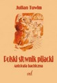 Julian Tuwim, Polski sownik pijacki i antologia bachiczna