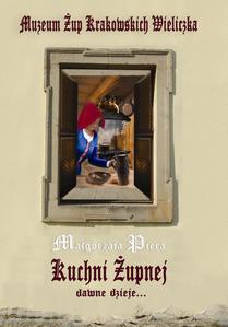 Kuchni żupnej dawne dzieje, czyli historia pewnej zakładowej stołówki Kuchni żupnej dawne dzieje, czyli historia pewnej zakładowej stołówki