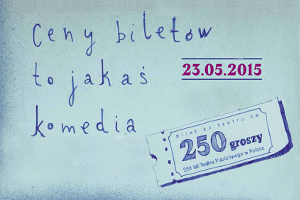 Kultura Dostpna w teatrach. Za 250 groszy [fot. www.250teatr.pl]