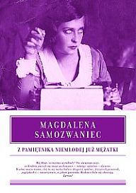 Magdalena Samozwaniec, Z pamitnika niemodej ju matki
