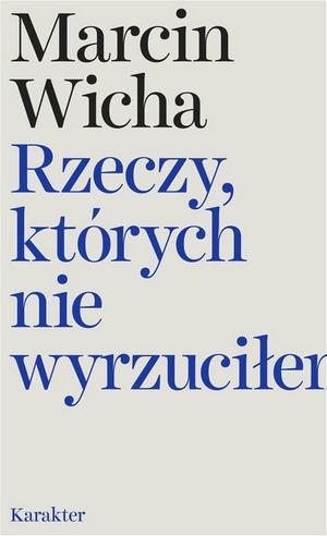 fot. Rzeczy, których nie wyrzuciłem fot. Rzeczy, których nie wyrzuciłem