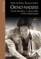 Okno nadziei. Cicely Saunders - zaoycielka ruchu hospicyjnego