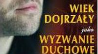 P. Guerin, Wiek dojrzay jako wyzwanie duchowe