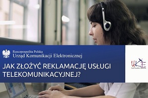 Reklamacja usugi telekomunikacyjnej. Jak j zoy? [fot. Reklamacje UKE]