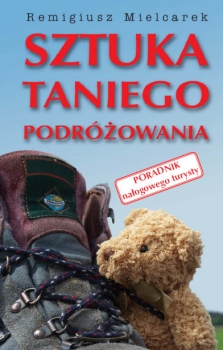 Remigiusz Mielcarek, Sztuka taniego podrowania. Poradnik naogowego turysty