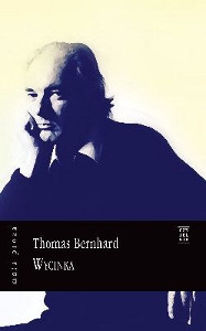 Thomas Bernhard, „Wycinka”