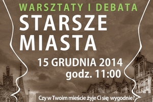 Warsztaty i debata „Starsze miasta” we Wrocawiu [fot. WCS]