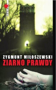 Zygmunt Mioszewski, Ziarno prawdy