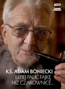 ks. Adam Boniecki, Lepiej pali fajk ni czarownice